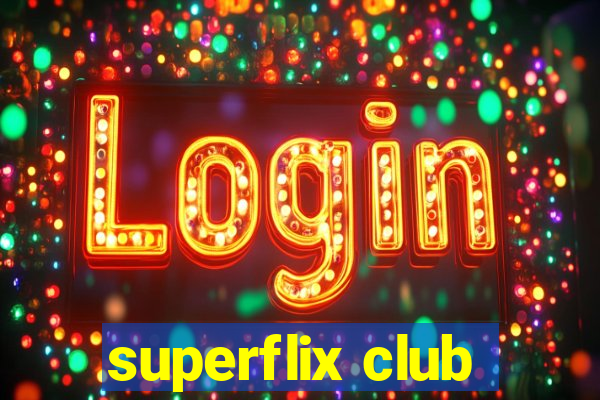 superflix club